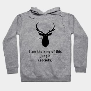 Deer, I am the king of this jungle (society) Hoodie